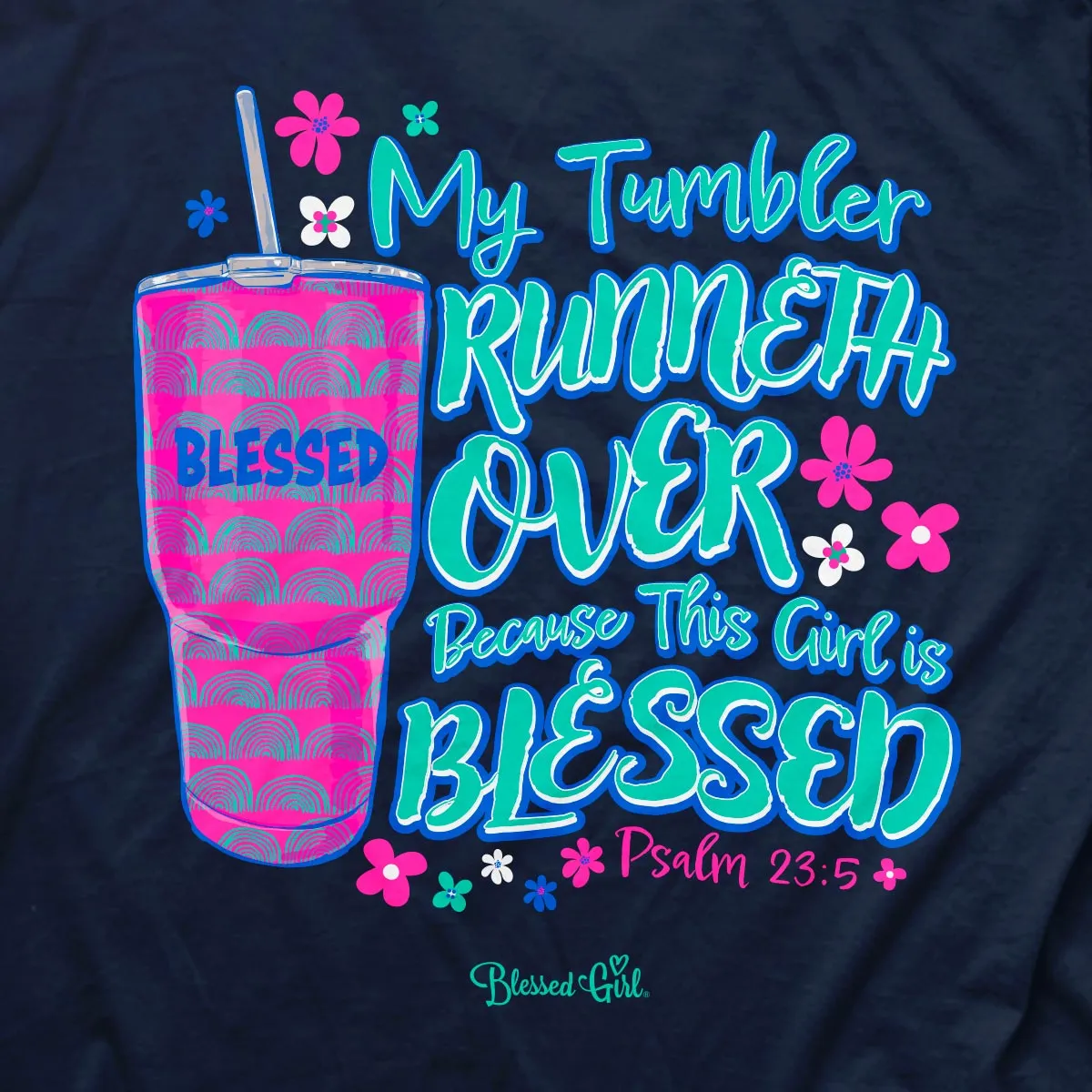 Blessed Girl Womens T-Shirt My Tumbler