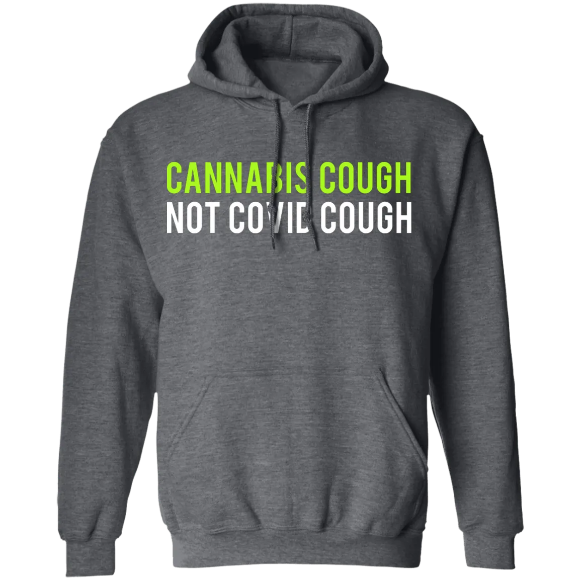 cannabis cough not covid cough Hoodie