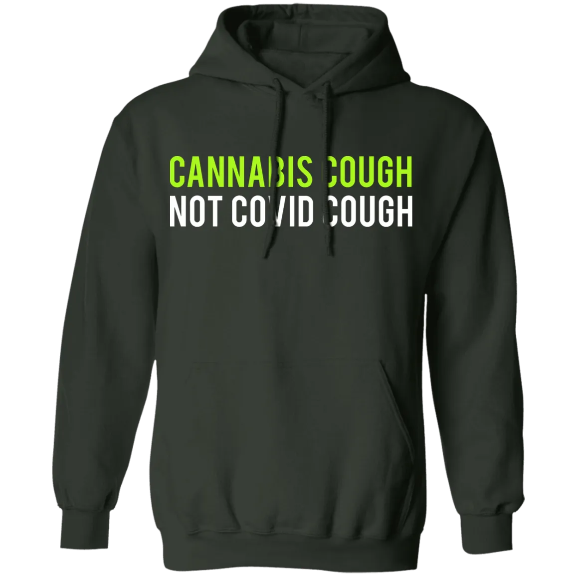 cannabis cough not covid cough Hoodie