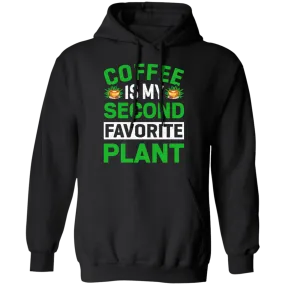 Coffee Is My Second Favorite Plant Hoodie